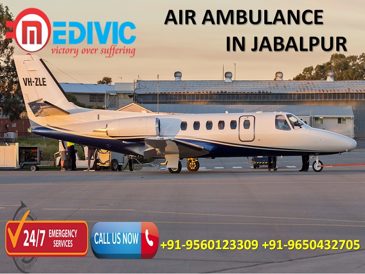 Now Avail Hi-tech ICU Support Air Ambulance in Jabalpur by Medivic